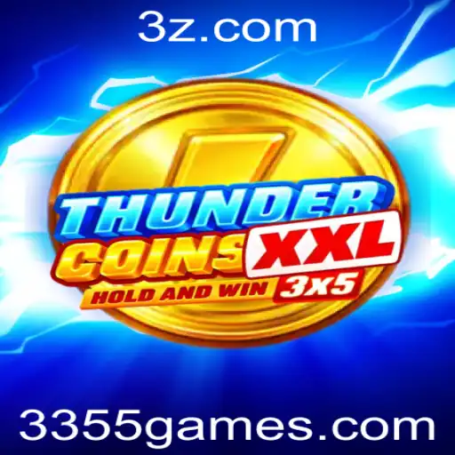 ThunderCoinsXxl: Descubra o Jogo de Apostas do Momento em 3355 Bet